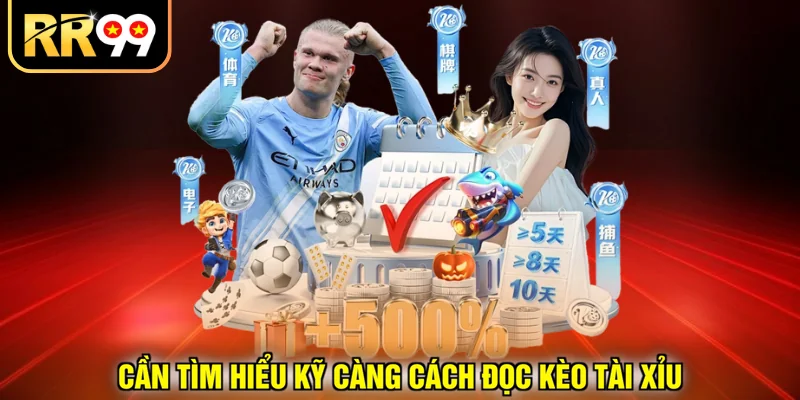 Cần tìm hiểu kỹ càng cách đọc kèo tài xỉu